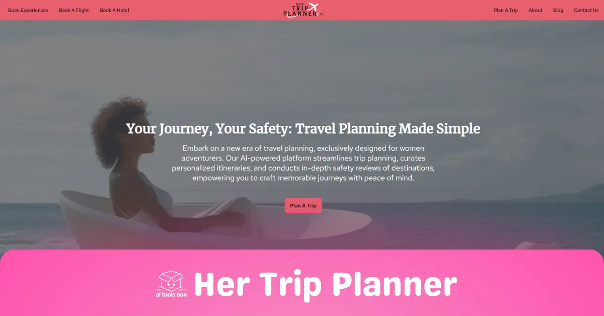 aitoolsbox-Her Trip Planner