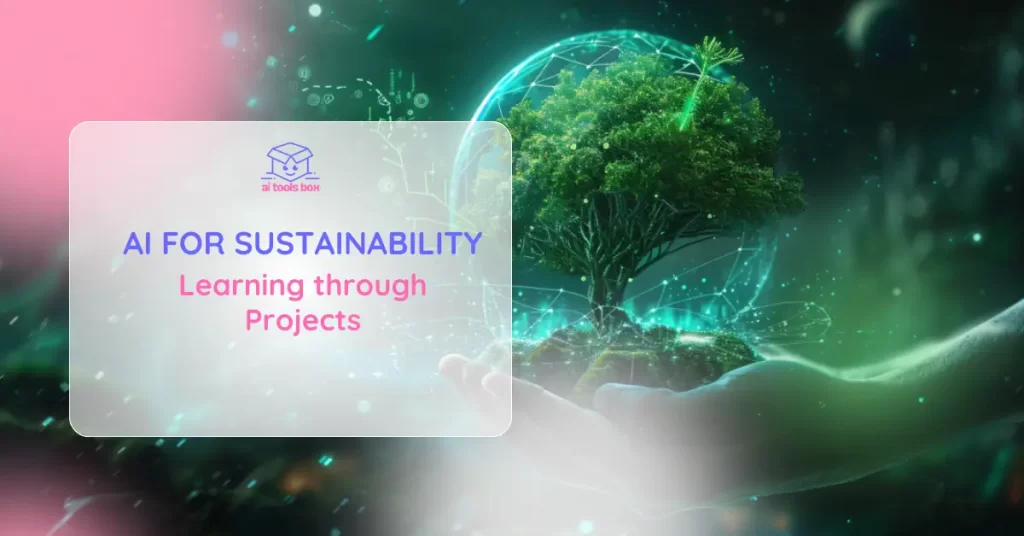 AI for Sustainability_ Learning through Projects