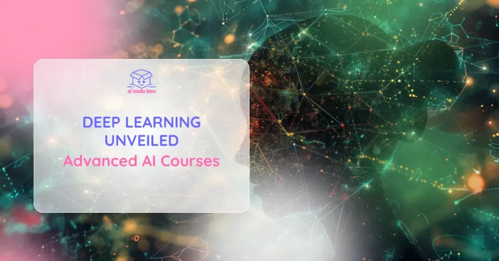 Deep Learning Unveiled Advanced AI Courses