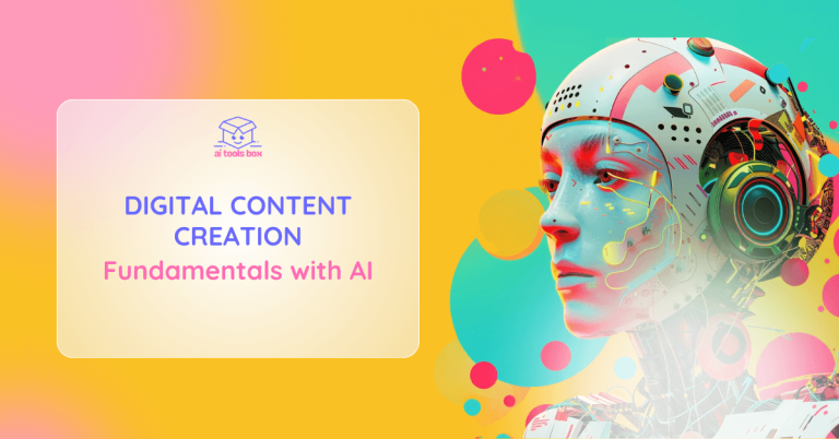 Digital Content Creation Fundamentals with AI