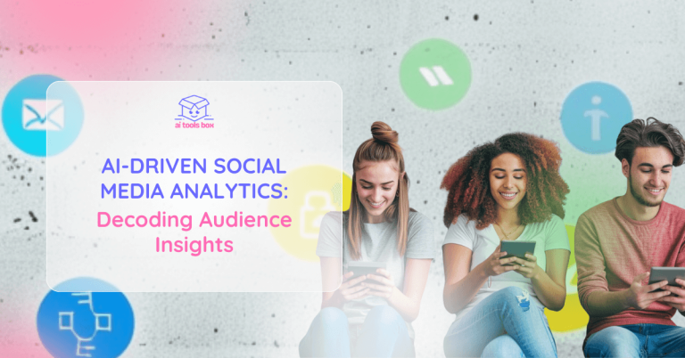 AI-Driven Social Media Analytics Decoding Audience Insights