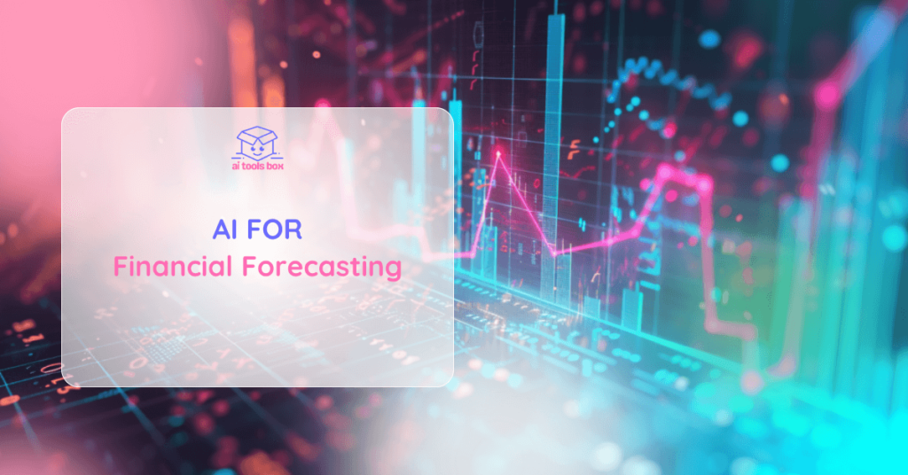 AI for Financial Forecasting