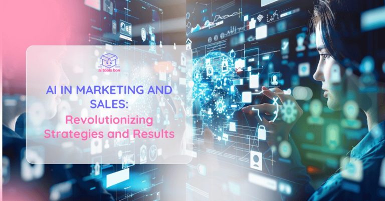 AI in Marketing and Sales Revolutionizing Strategies and Results