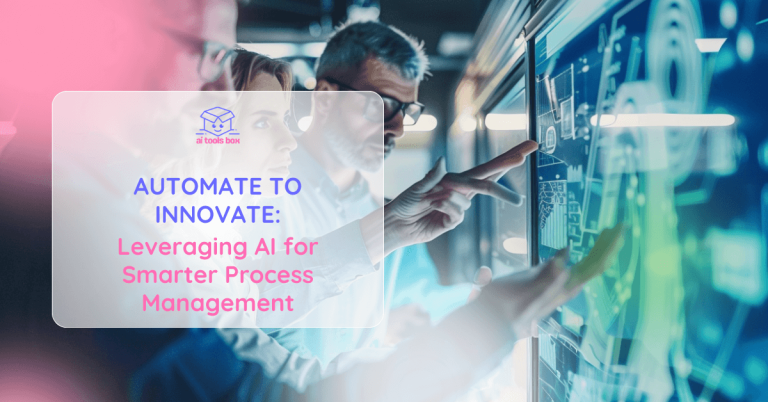 Automate to Innovate Leveraging AI for Smarter Process Management