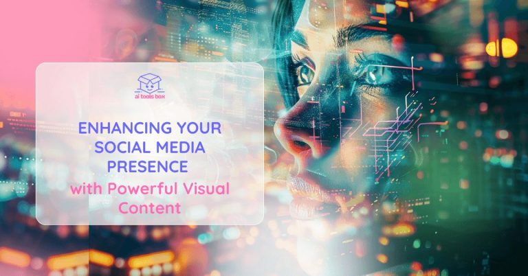 Enhancing Your Social Media Presence with Powerful Visual Content