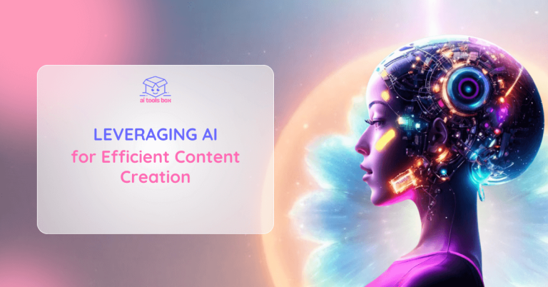 Leveraging AI for Efficient Content Creation