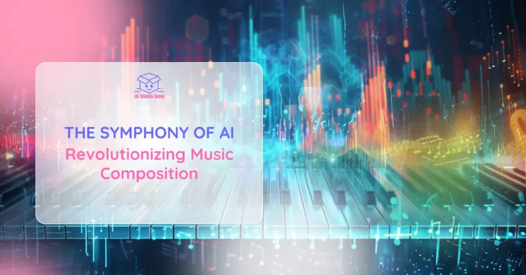 The Symphony of AI_ Revolutionizing Music Composition