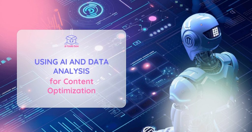 Using AI and Data Analysis for Content Optimization and SEO