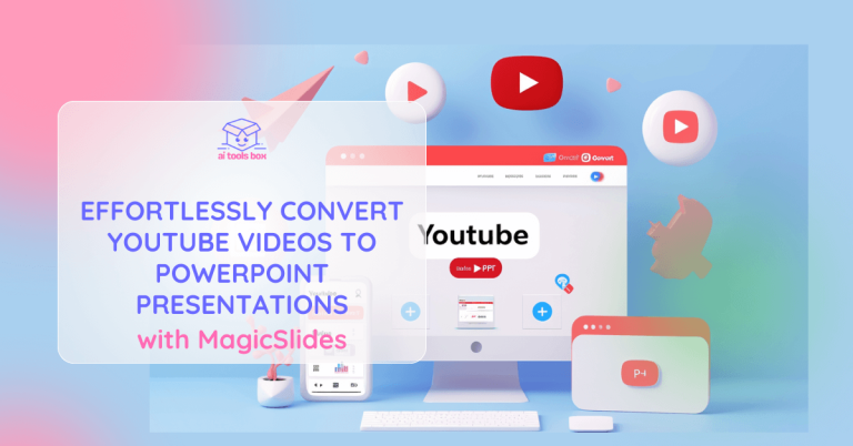 Effortlessly Convert YouTube Videos to PowerPoint Presentations with MagicSlides