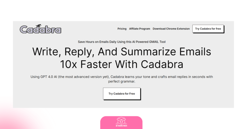 Revolutionizing Email Management with Cadabra AI-TRy for Free